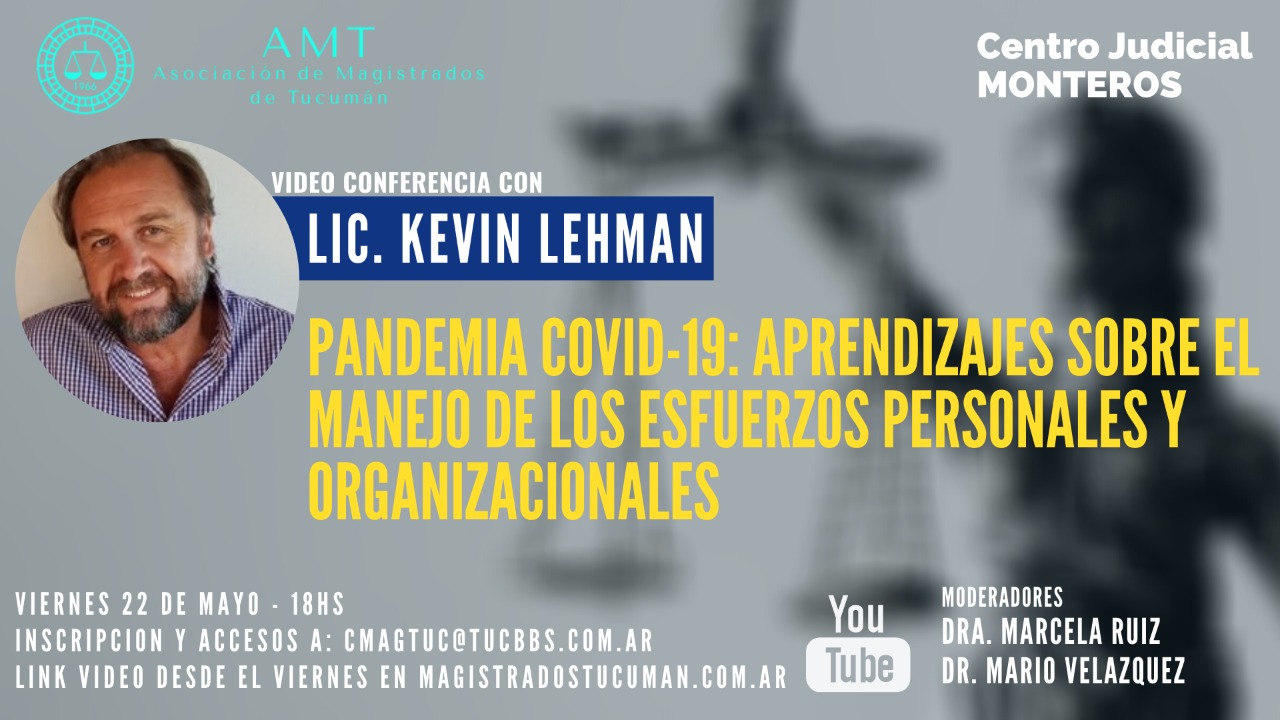[Link Disponible] Conferencia de Kevin Lehmann: «Pandemia Covid-19: aprendizajes sobre el manejo de los esfuerzos personales y organizacionales»